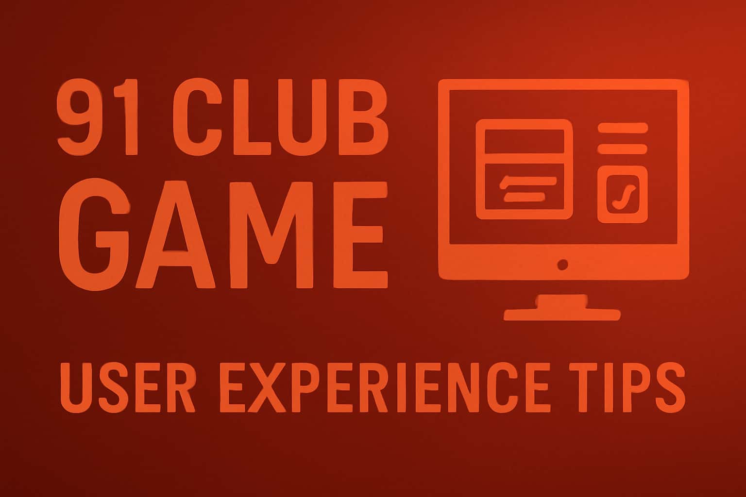 An informational graphic showcasing tips for the 91 Club Game user experience.
